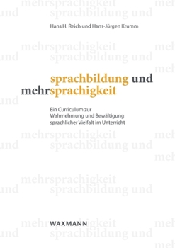 Sprachbildung und Mehrsprachigkeit: Ein Curriculum zur Wahrnehmung und Bewältigung sprachlicher Vielfalt im Unterricht (German Edition)