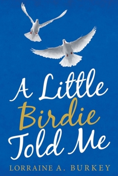 Paperback A Little Birdie Told Me Book