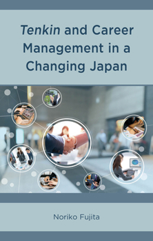 Hardcover Tenkin and Career Management in a Changing Japan Book