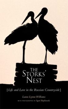 Paperback The Storks' Nest: Life and Love in the Russian Countryside Book