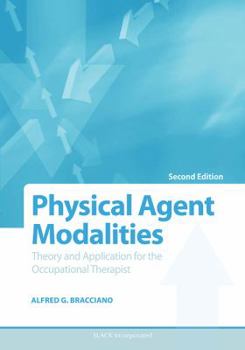 Paperback Physical Agent Modalities: Theory and Application for the Occupational Therapist Book