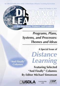 Paperback Special Issue of Distance Learning Vol 20 Issue 4: Programs, Plans, Systems, and Processes: Themes and Ideas Book