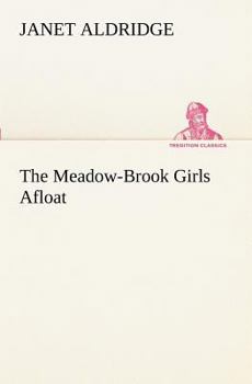 The Meadow-Brook Girls Afloat; or, The Story of the Red Rover - Book #3 of the Meadow-Brook Girls