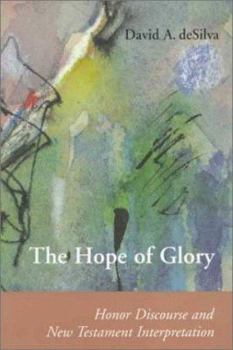 Paperback The Hope of Glory: Honor Discourse and New Testament Interpretation Book