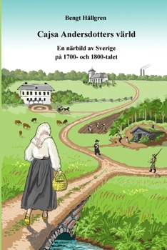 Paperback Cajsa Andersdotters värld: En närbild av Sverige på 1700- och 1800-talet [Swedish] Book