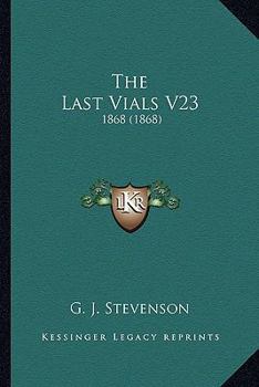 Paperback The Last Vials V23: 1868 (1868) Book