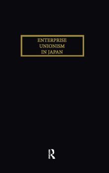 Hardcover Enterprise Unionism in Japan Book
