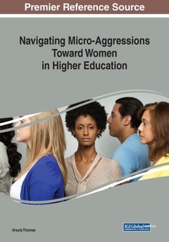 Paperback Navigating Micro-Aggressions Toward Women in Higher Education Book