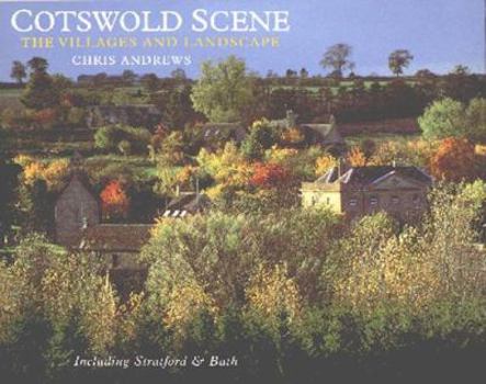 Hardcover Cotswold Scene : A View of the Hills and Surroundings With Bath and Stratford upon Avon Book