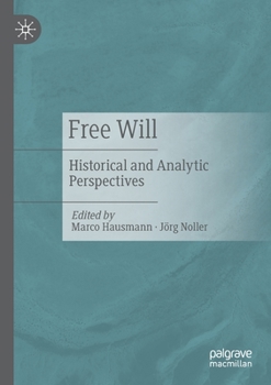 Paperback Free Will: Historical and Analytic Perspectives Book