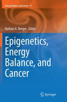 Paperback Epigenetics, Energy Balance, and Cancer Book