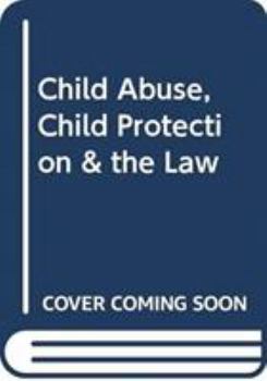 Paperback Child Abuse, Child Protection and the Law Book
