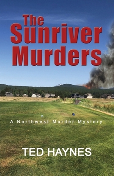 Paperback The Sunriver Murders: A Northwest Murder Mystery Book