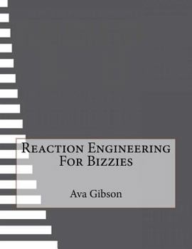 Paperback Reaction Engineering For Bizzies Book