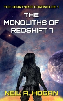 Paperback The Monoliths of Redshift 7: The Heartness Chronicles Book