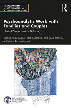 Paperback Psychoanalytic Work with Families and Couples: Clinical Perspectives on Suffering Book