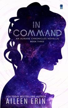 Paperback In Command: An Aunare Chronicles Novella Book