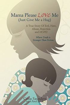 Paperback Mama Please Love Me (Just Give Me a Hug) Book