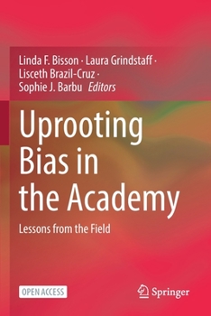 Paperback Uprooting Bias in the Academy: Lessons from the Field Book