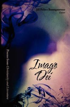 Paperback Imago Dei: Poems from Christianity & Literature Book