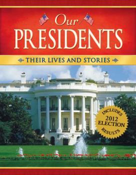Paperback Our Presidents: Their Lives and Stories Book