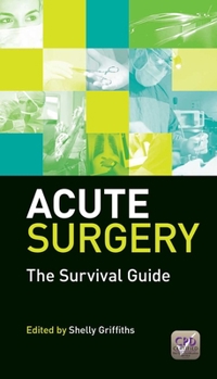 Paperback Acute Surgery: The Survival Guide Book