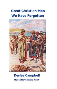 Great Christian Men We Have Forgotten (Memorable Christians)