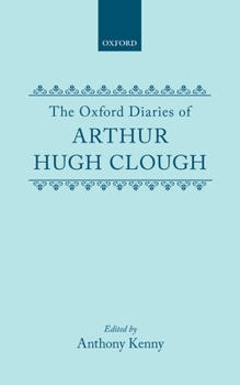 Hardcover The Oxford Diaries of Arthur Hugh Clough Book