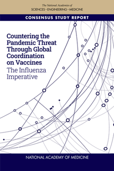 Paperback Countering the Pandemic Threat Through Global Coordination on Vaccines: The Influenza Imperative Book