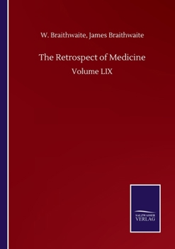 Paperback The Retrospect of Medicine: Volume LIX Book