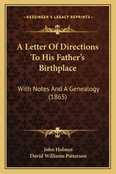 Paperback A Letter Of Directions To His Father's Birthplace: With Notes And A Genealogy (1865) Book