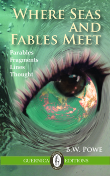 Paperback Where Seas and Fables Meet: Parables, Fragments, Lines, Thought Volume 111 Book