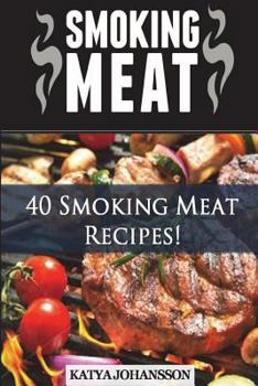 Paperback Smoking Meat: 40 Smoking Meat Recipes Book