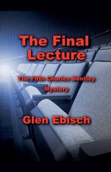 The Final Lecture (The Charles Bentley Mysteries)