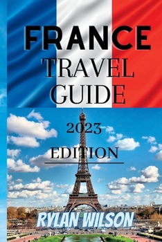 Paperback France Travel Guide: Vital Information You need to know before visiting here. Book