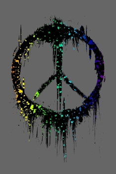 Notebook: Peace Sign Peaceful 60s 70's Retro Hippie Gift Paint Drip Splatter Black Lined Journal Writing Diary - 120 Pages 6 x 9