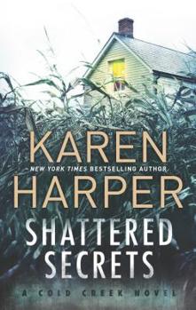 Shattered Secrets - Book #1 of the Cold Creek
