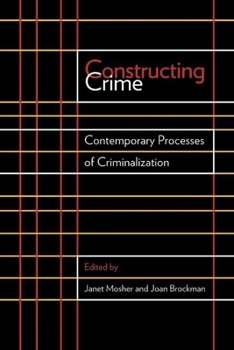 Paperback Constructing Crime: Contemporary Processes of Criminalization Book