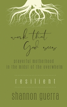 Paperback Resilient: Prayerful Motherhood in the Midst of the Overwhelm Book