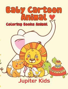 Paperback Baby Cartoon Animals: Coloring Books Animal Book