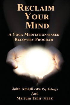 Paperback Reclaim Your Mind - A Yoga Meditation-based Recovery Program Book