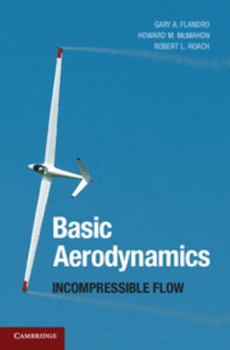 Hardcover Basic Aerodynamics: Incompressible Flow Book