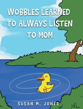 Hardcover Wobbles Learned to Always Listen to Mom Book