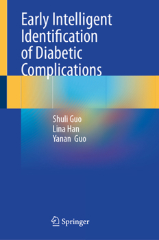 Hardcover Early Intelligent Identification of Diabetic Complications Book