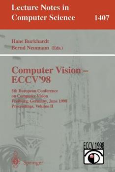 Paperback Computer Vision - Eccv'98: 5th European Conference on Computer Vision, Freiburg, Germany, June 2-6, 1998, Proceedings, Volume II Book