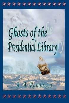 Paperback Ghosts of the Presidential Library Book