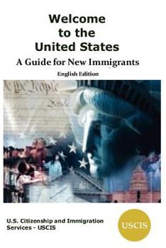 Paperback Welcome to the United States: A Guide for New Immigrants Book