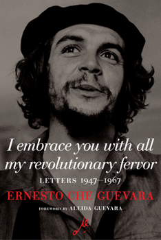 Paperback I Embrace You with All My Revolutionary Fervor: Letters 1947-1967 Book