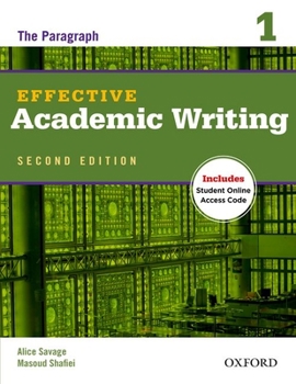 Effective Academic Writing 1: The Paragraph (Effective Academic Writing) - Book #1 of the Effective Academic Writing