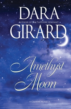 Amethyst Moon (A Clifton Sister Novel)